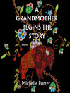 Cover image for A Grandmother Begins the Story